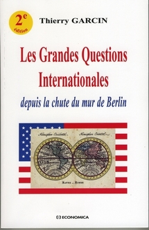 "Les grandes questions internationales", par Thierry Garcin "Les grandes questions internationales", par Thierry Garcin