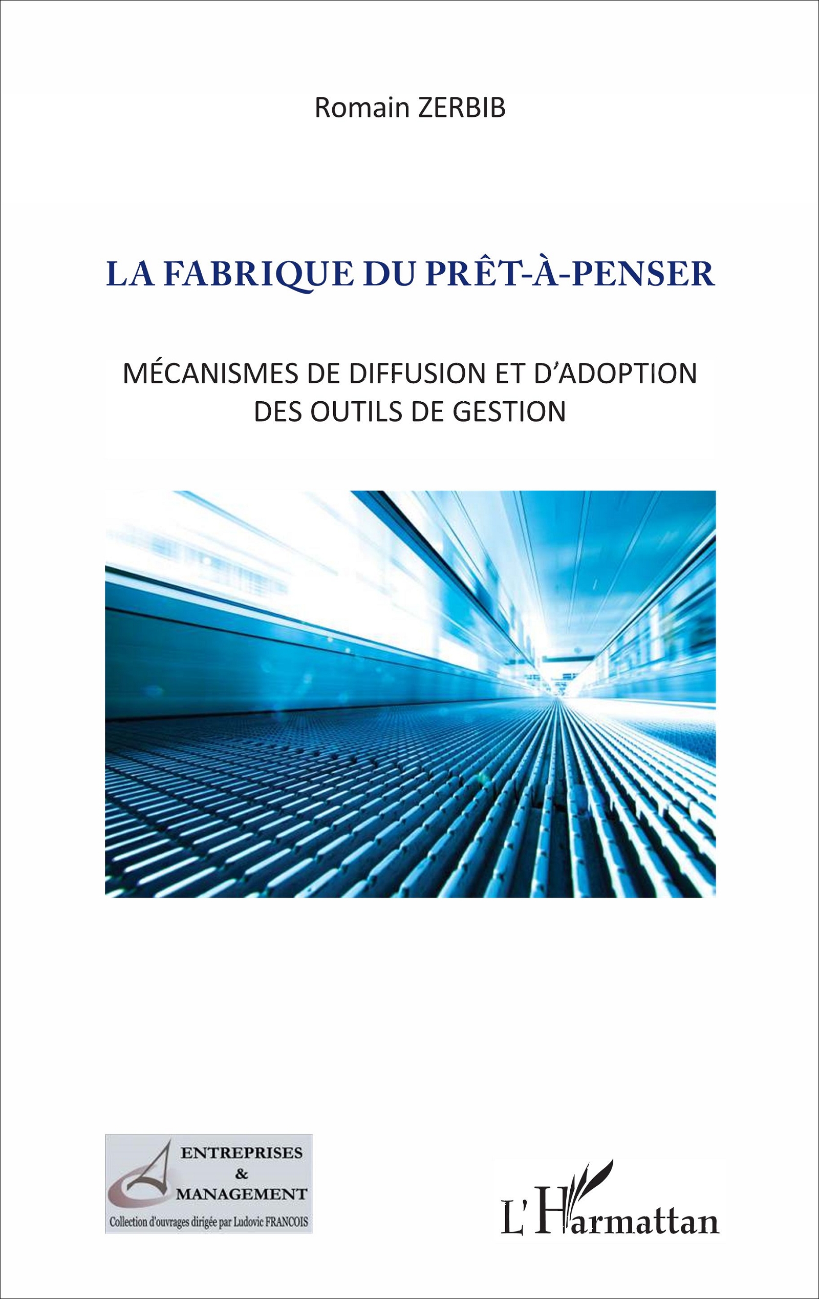 Romain Zerbib, "La Fabrique du Prêt à Penser", 170 pages, L'Harmattan Romain Zerbib, "La Fabrique du Prêt à Penser", 170 pages, L'Harmattan