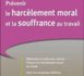 Prévenir le harcèlement moral et la souffrance au travail