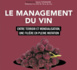 Le management du vin: entretien avec Cyrille Mandou entre terroir et mondialisation